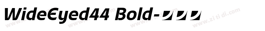 WideEyed44 Bold字体转换 WideEyed44 Bold字体转换